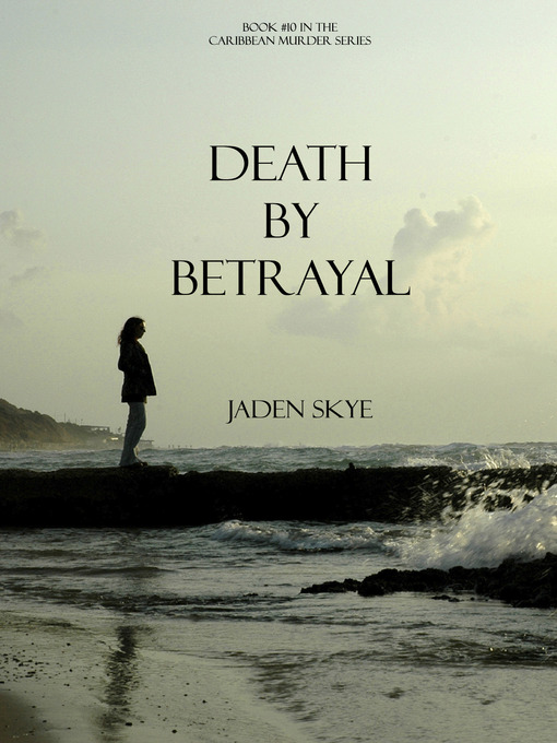 Title details for Death by Betrayal by Jaden Skye - Available
